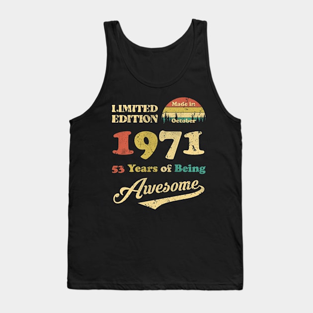 Made In October 1971 53 Years Of Being Awesome Vintage 53rd Birthday Tank Top by myreed